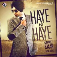 Haye Ni Haye Gurpreet Maan Song Download Mp3