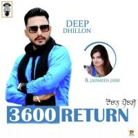 3600 Return Deep Dhillon,Jaismeen Jassi Song Download Mp3