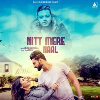 Nitt Mere Naal Anurag Shergill,Maan E.Y. Song Download Mp3