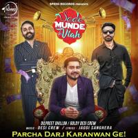 Sade Munde Da Viah Dilpreet Dhillon,Goldy Desi Crew Song Download Mp3