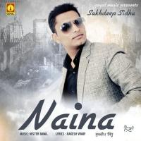 Naina Sukhdeep Sidhu Song Download Mp3