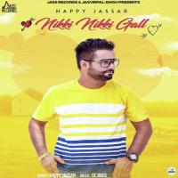 Nikki Nikki Gall Happy Jassar Song Download Mp3