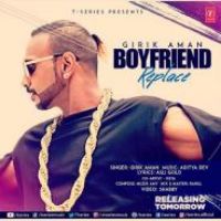 Boyfriend Replace Girik Aman Song Download Mp3