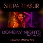 Bombay Nights Shilpa Thakur,Jay Mo Song Download Mp3