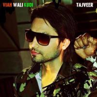 Viah Wali Kudi Tajveer Song Download Mp3