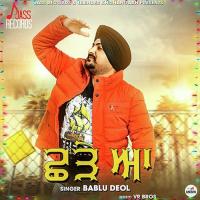 Charhe Aa Bablu Deol Song Download Mp3