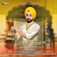 Aitki Siaal Kawaljeet Bhullar Song Download Mp3