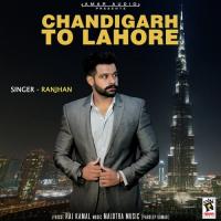 Chandigarh To Lahore Ranjhan Song Download Mp3