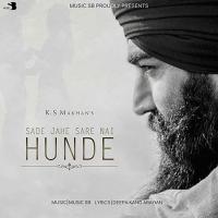 Sade Jahe Sare Nai Hunde K. S. Makhan Song Download Mp3