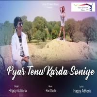 Pyar Tenu Karda Soniye Happy Adhoria Song Download Mp3