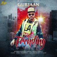 Top Trending Gurjaan Song Download Mp3