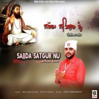 Sajjda Satgur Nu William Kaler Song Download Mp3