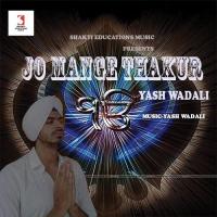 Jo Mange Thakur Yash Wadali Song Download Mp3