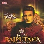 Jai Jai Rajputana Richi Banna Song Download Mp3