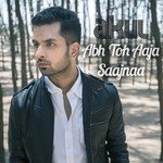 Abh Toh Aaja Saajnaa Akul Song Download Mp3