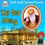 Kit Bid Miley Bhai Harjinder Singh Ji Sri Nagar Wale Song Download Mp3