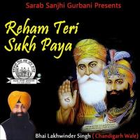 Ardas Kari Prab Apney Bhai Lakhwinder Singh Ji Chandigarh Wale Song Download Mp3