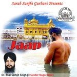 Jaap Dr. Bhai Sarbjit Singh Ji Sundar Nagar Wale Song Download Mp3