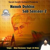 Nanak Dukhia Sab Sansaar Bhai Harjinder Singh Ji Sri Nagar Wale Song Download Mp3