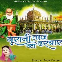 Ho Aai Tajwale Ki Teena Parveen Song Download Mp3