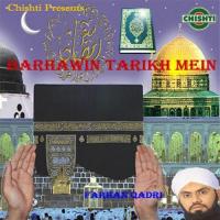 Barhwin Tarikh Mein Farhan Qadri Song Download Mp3