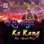 Khawaja Aaye Hain Afajal Raja Song Download Mp3