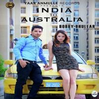 India To Australia Bobby Bhullar Song Download Mp3