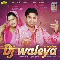 Dilasa Jagpal Dhillon,Sudesh Kumari Song Download Mp3