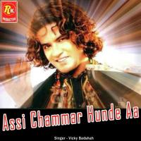 Assi Chammar Hunde Aa Vicky Badshah Song Download Mp3