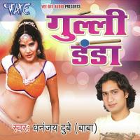 Guli Danda Dhananjay Dubey Baba Song Download Mp3