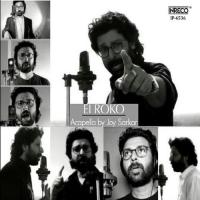 Ei Roko-Acapella By Joy Sarkar Joy Sarkar Song Download Mp3