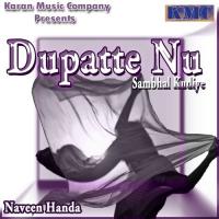 Dupatte Nu Sambhal Kudiye Naveen Handa Song Download Mp3