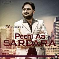 Peeni Aye Sardara Jes Chamkila Song Download Mp3