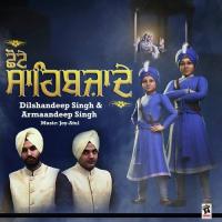 Chhote Sahibzaade Dilshandeep Singh,Armaandeep Singh Song Download Mp3