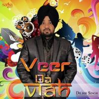 Veer Da Viah Dilbir Singh Song Download Mp3