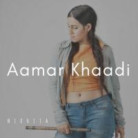 Aamar Khaadi Nikhita Gandhi Song Download Mp3