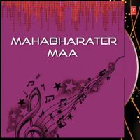 Mahabharater Maa Mrinal Mukharji Song Download Mp3