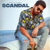 Scandal Teejay Sandhu Song Download Mp3