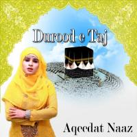 Qaseeda Burda Aqeedat Naaz Song Download Mp3