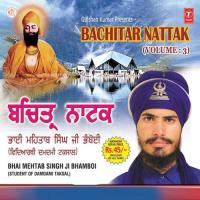 Bachitar Nattak Bhai Mehtab Singh Ji Bhamboi-Student Of Damdami Taksal Song Download Mp3