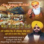 Satguru Aayo Saran Tohari Bhai Lakhwinder Singh (Fatehgarh Sahib Wale) Song Download Mp3