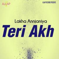 Mukhda Tera Lakha Annjaniya Song Download Mp3