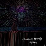 GhorGari High Way Song Download Mp3