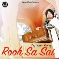 Rooh Da Sai Tajinder Honey Song Download Mp3