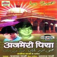 Ajmerwale Khwaja Mujtaba Naza Song Download Mp3