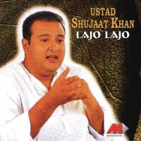 Lajo Lajo Ustad Shujaat Khan Song Download Mp3