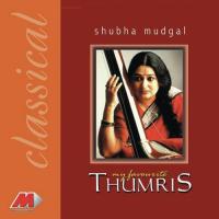 Jaavo Kadar Nahin, Bolo Hum Se: Thumri In Mishra Khamaj Shubha Mudgal Song Download Mp3