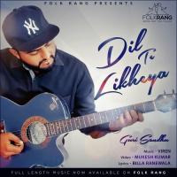 Dil Te Likheya Guri Sandhu Song Download Mp3