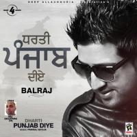 Dharti Punjab Diye Balraj Song Download Mp3