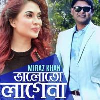 Valoto Lagena Miraz Khan Song Download Mp3